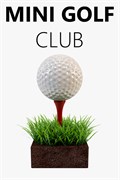 Купить дешево Mini Golf Club (Mobile) Купить ключ дешево Mini Golf Club (Mobile)