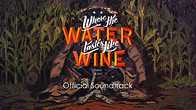 Купить дешево Where The Water Tastes Like Wine Official Soundtrack Купить ключ дешево Where The Water Tastes Like Wine Official Soundtrack