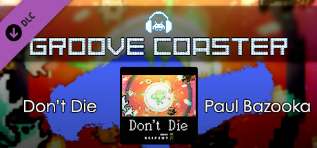 Купить дешево Groove Coaster. Don't Die Купить ключ дешево Groove Coaster. Don't Die
