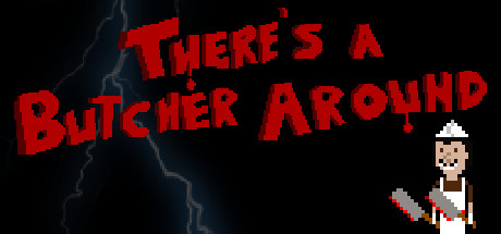 Купить дешево There's a Butcher Around Купить ключ дешево There's a Butcher Around