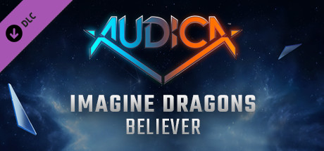 Купить дешево AUDICA. Imagine Dragons. Believer Купить ключ дешево AUDICA. Imagine Dragons. Believer