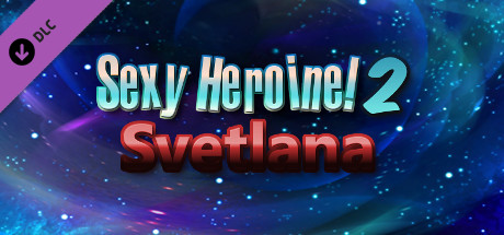 Купить Sexy Heroine 2 SVETLANA