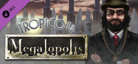 Купить дешево Tropico 4. Megalopolis DLC Купить ключ дешево Tropico 4. Megalopolis DLC