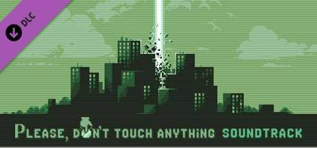 Купить дешево Please, Don't Touch Anything Soundtrack Купить ключ дешево Please, Don't Touch Anything Soundtrack