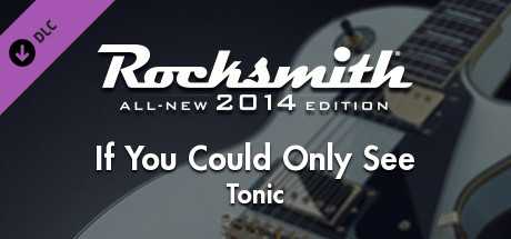 Купить дешево Rocksmith 2014 Edition. Remastered. Tonic. “If You Could Only See” Купить ключ дешево Rocksmith 2014 Edition. Remastered. Tonic. “If You Could Only See”