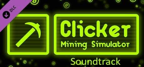 Купить дешево Clicker. Mining Simulator. Soundtrack Купить ключ дешево Clicker. Mining Simulator. Soundtrack