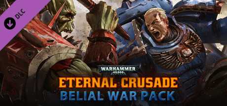 Купить ключ дешево Warhammer 40,000 Eternal Crusade. BELIAL War Pack