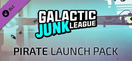 Купить ключ дешево Galactic Junk League. Pirate Launch Pack