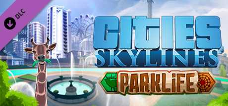 Купить ключ дешево Cities. Skylines. Parklife Plus