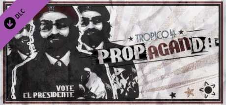 Купить ключ дешево Tropico 4. Propaganda