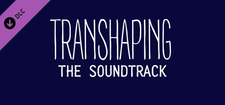 Купить ключ дешево Transhaping. Soundtrack