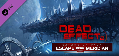 Купить ключ дешево Dead Effect 2. Escape from Meridian