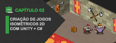 Купить ключ дешево Teaching How to Create Video Games. Aprenda Jogos Isométricos 2D com Unity Engine + C#. Capítulo 02