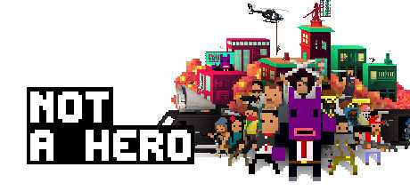 Купить ключ дешево NOT A HERO. GLOBAL MEGALORD EDITION