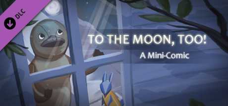 Купить ключ дешево To the Moon, Too! Platypus Comic Strips+