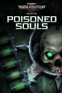 Купить ключ дешево Warhammer 40,000. Inquisitor. Martyr | Poisoned Souls