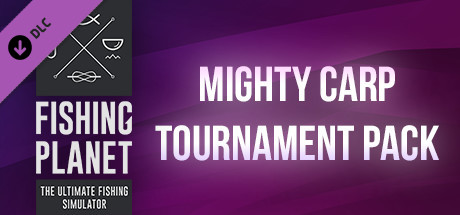 Купить ключ дешево Fishing Planet. Mighty Carp Tournament Pack