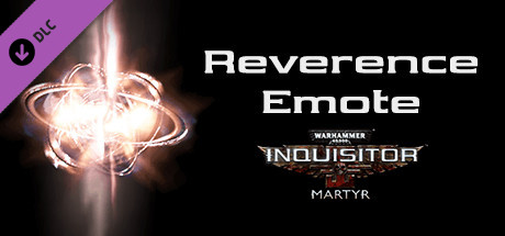 Купить ключ дешево Warhammer 40,000. Inquisitor. Martyr. Reverence Emote