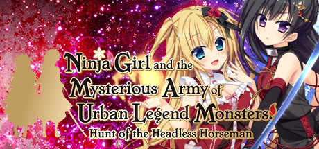 Купить Ninja Girl and the Mysterious Army of Urban Legend Monsters! ~Hunt of the Headless Horseman~