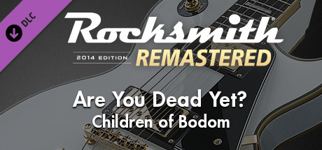 Купить ключ дешево Rocksmith 2014 Edition. Remastered. Children of Bodom. “Are You Dead Yet?”