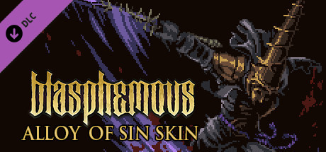 Купить ключ дешево Blasphemous. 'Alloy of Sin' Character Skin