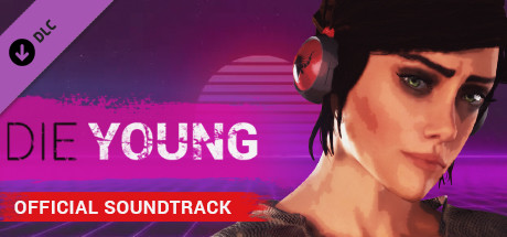 Купить ключ дешево Die Young. Official Soundtrack