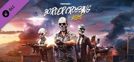 Купить ключ дешево PAYDAY 2. Border Crossing Heist