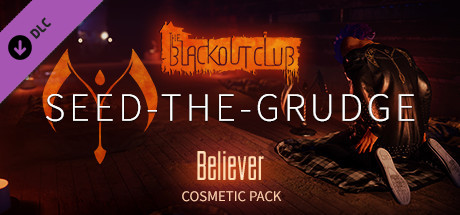 Купить ключ дешево The Blackout Club. SEED-THE-GRUDGE Believer Cosmetic Pack