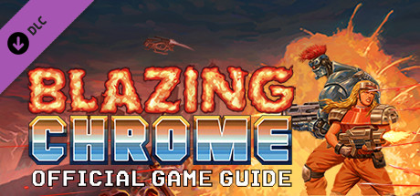 Купить ключ дешево Blazing Chrome. Official Game Guide