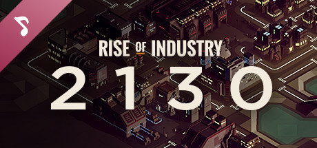 Купить Rise of Industry. 2130. Plus Soundtrack
