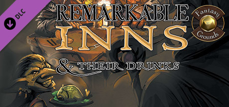 Купить ключ дешево Fantasy Grounds. Remarkable Inns & Their Drinks