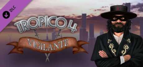 Купить ключ дешево Tropico 4. Vigilante DLC