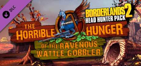Купить ключ дешево Borderlands 2. Headhunter 2. Wattle Gobbler