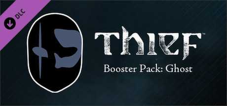 Купить ключ дешево THIEF DLC. Booster Pack. Ghost