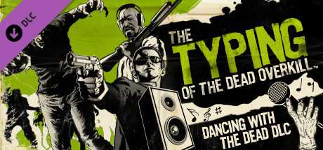 Купить ключ дешево The Typing of the Dead. Overkill. Dancing with the Dead DLC
