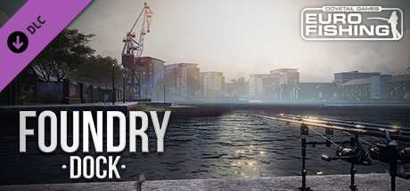 Купить ключ дешево Euro Fishing. Foundry Dock