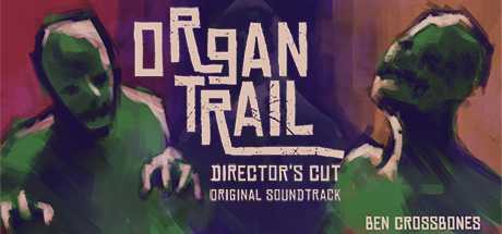 Купить ключ дешево Organ Trail. Director's Cut. Soundtrack