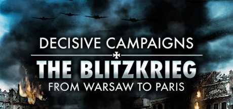 Купить Decisive Campaigns. The Blitzkrieg from Warsaw to Paris