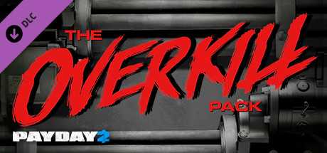 Купить ключ дешево PAYDAY 2. The OVERKILL Pack