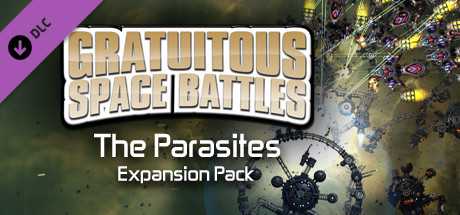 Купить ключ дешево Gratuitous Space Battles. The Parasites