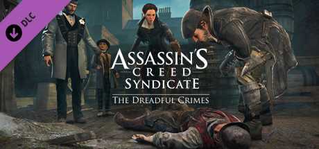 Assassin's Creed Syndicate. The Dreadful Crimes