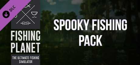 Купить ключ дешево Fishing Planet. Spooky Fishing Pack