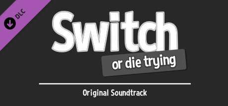 Купить ключ дешево Switch. Or Die Trying Soundtrack