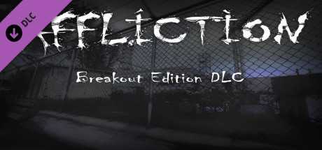 Купить Affliction Breakout Edition DLC