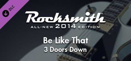 Купить ключ дешево Rocksmith 2014 Edition. Remastered. 3 Doors Down. “Be Like That”