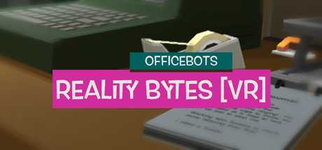 Купить OfficeBots. Reality Bytes (VR)