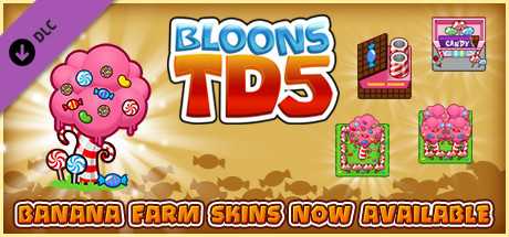 Купить ключ дешево Bloons TD 5. Candy Banana Farm Skin
