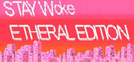 Купить Stay Woke Etheral Edition