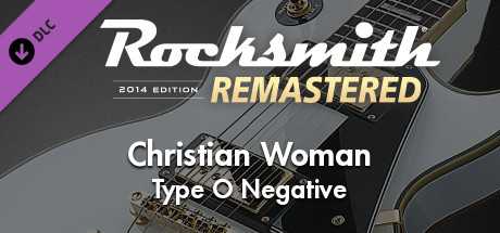 Купить ключ дешево Rocksmith 2014 Edition. Remastered. Type O Negative. “Christian Woman”