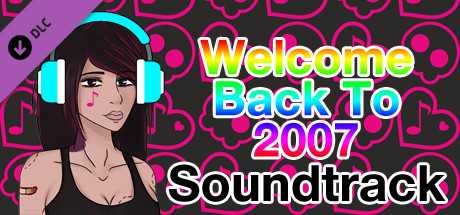 Купить ключ дешево Welcome Back To 2007 Soundtrack